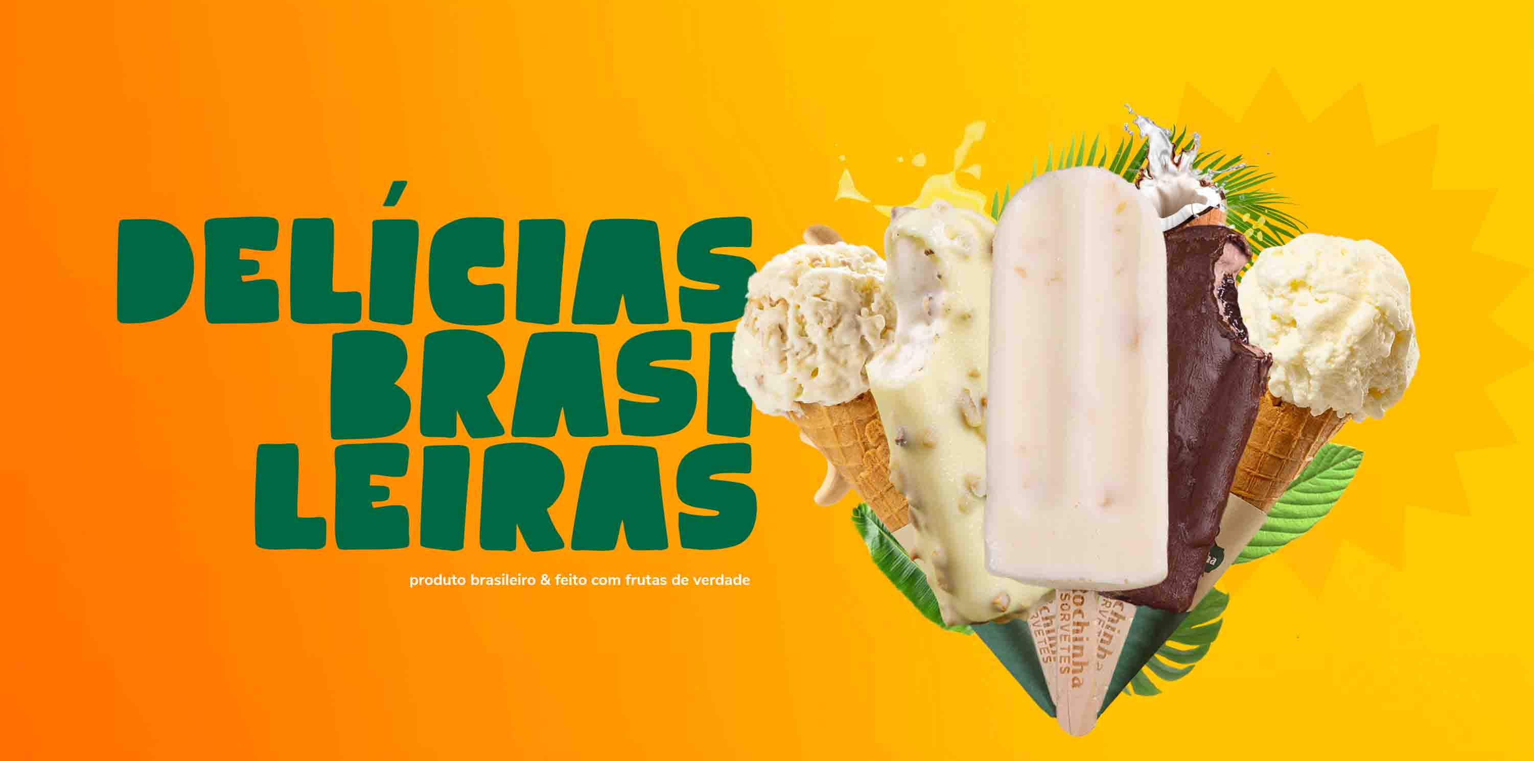Delícias brasileiras: produto brasileiro e feito com frutas de verdade.